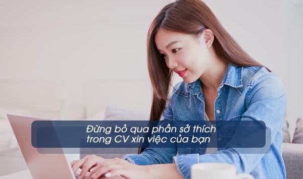 dung-bo-qua-phan-so-thich-trong-cv-xin-viec-cua-ban